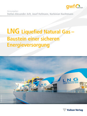 cover image of LNG Liquefied Natural Gas – Baustein einer sicheren Energieversorgung